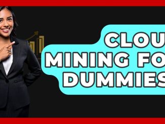 Cloud Mining For Dummies? - CryptoBasics360.com