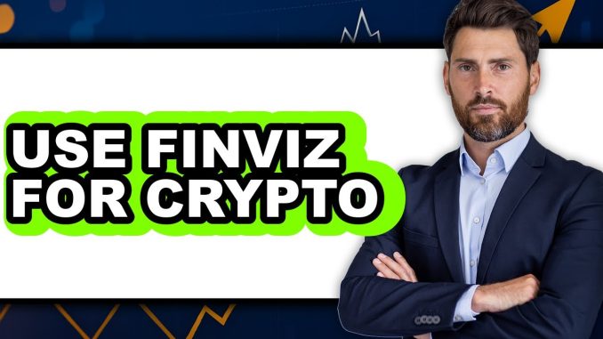 How to Use Finviz for Crypto - Easy Guide