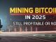 Mining Bitcoin in 2025 | Still Profitable or Not? 💸 Bitcoin Mining Explained
