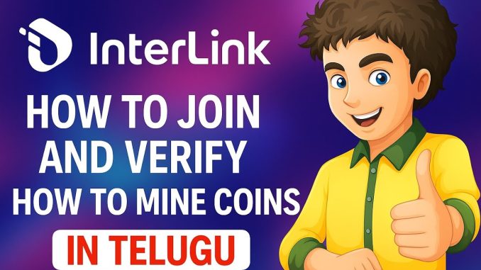 InterLink Network Beginners Guide | Earn ITLG Coins Free | Full Step-by-Step in Telugu #cryptomining